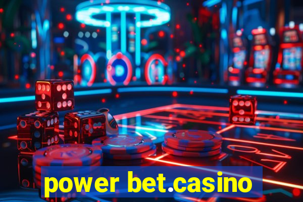 power bet.casino